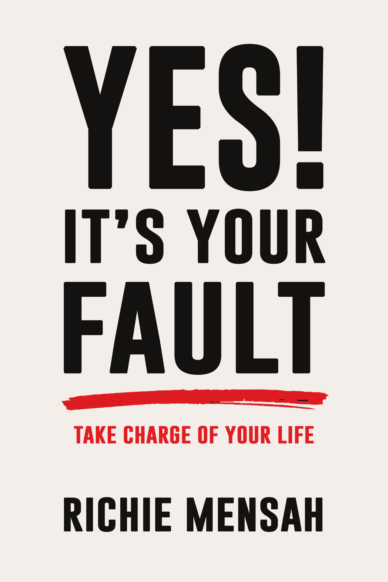 Yes! It's Your Fault by Richie Mensah
